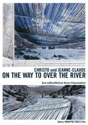 Christo und Jeanne-Claude - On the way to over the river