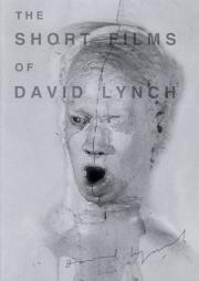 The Short Films of David Lynch